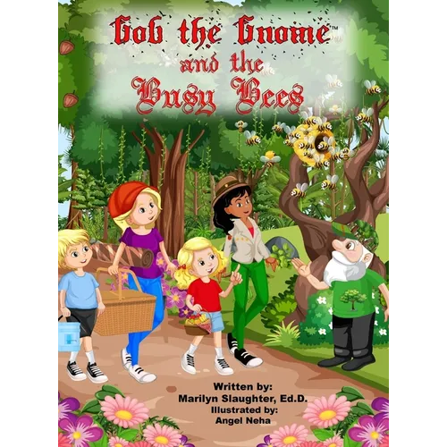Gob the Gnome: Gob and the Busy Bees - Hardcover