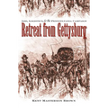 Retreat from Gettysburg: Lee, Logistics, and the Pennsylvania Campaign