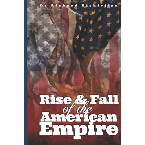 Rise and Fall of the American Empire
