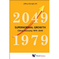 Supernormal Growth: China's Economy 1979-2049 - Hardcover