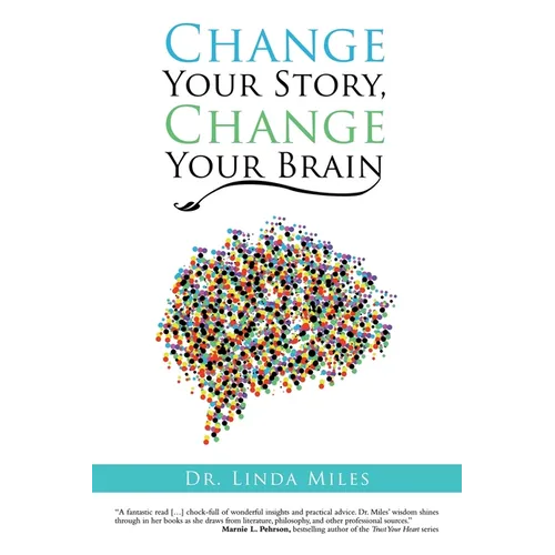 Change Your Story, Change Your Brain - Paperback