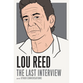 Lou Reed: The Last Interview: And Other Conversations - Paperback