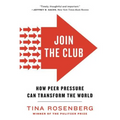 Join the Club: How Peer Pressure Can Transform the World - Paperback