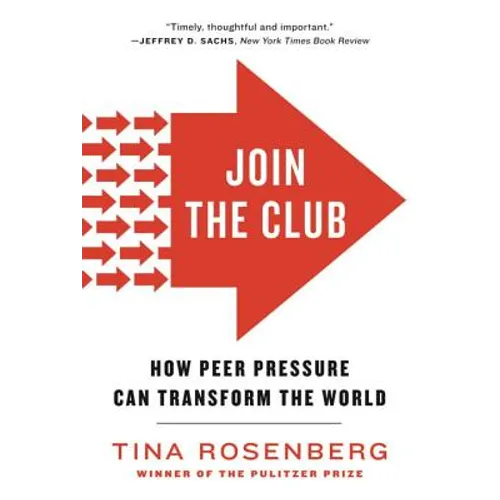 Join the Club: How Peer Pressure Can Transform the World - Paperback