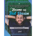 Become Your Best Version: Self Development Journal: A Self Help Love Workbook for Self Discovery, Self Improvement and Finding Your Purpose with - Paperback