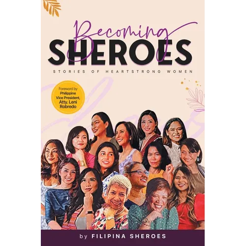 Becoming SHEROES: Stories of Heartstrong Women - Paperback
