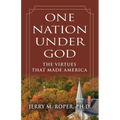 One Nation Under God: The Virtues That Made America - Paperback