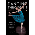 Dancing Through It: My Journey in the Ballet - Paperback