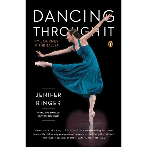 Dancing Through It: My Journey in the Ballet - Paperback