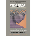 Matters Gray and White - Paperback
