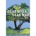 Dear Myra, Dear Max: A Conversation About Aging - Paperback