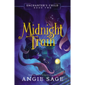 Enchanter's Child, Book Two: Midnight Train - Hardcover