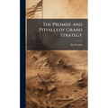 The Promise and Pitfalls of Grand Strategy