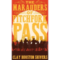 The Marauders Of Pitchfork Pass - Hardcover