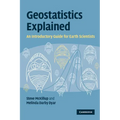 Geostatistics Explained: An Introductory Guide for Earth Scientists - Paperback