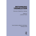 Rethinking Translation: Discourse, Subjectivity, Ideology - Paperback