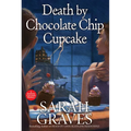 Death by Chocolate Chip Cupcake - Hardcover