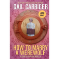 How to Marry a Werewolf: Large Print Edition - Paperback