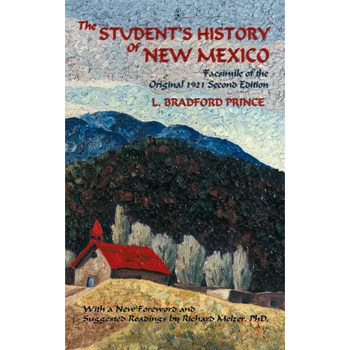 The Student's History of New Mexico: Facsimile of the Original 1921 Second Edition