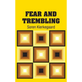 Fear and Trembling - Hardcover