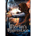 Merlin's Apprentice: The Mage - Hardcover