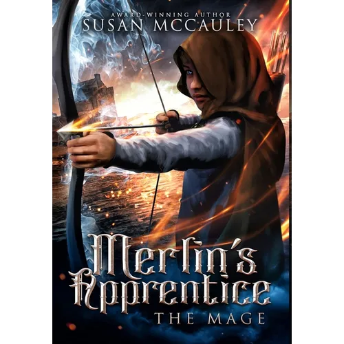 Merlin's Apprentice: The Mage - Hardcover