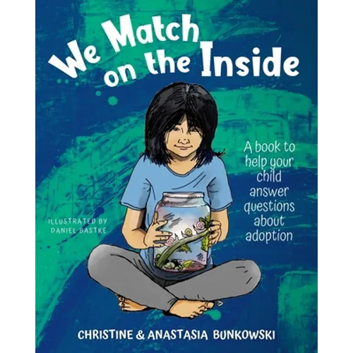 We Match on the Inside: : A book to help your child answer questions about adoption - Paperback