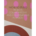Nichetto Studio: Projects, Collaborations and Conversations in Design - Hardcover