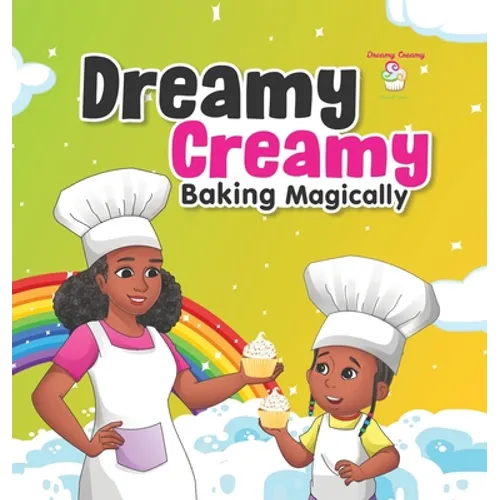 Dreamy Creamy Baking Magically - Hardcover