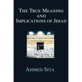 The True Meaning and Implications of Jihad - Paperback