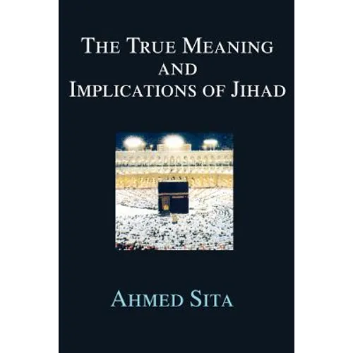 The True Meaning and Implications of Jihad - Paperback
