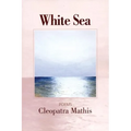White Sea: Poems - Paperback
