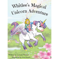 Whitlee's Magical Unicorn Adventure - Hardcover