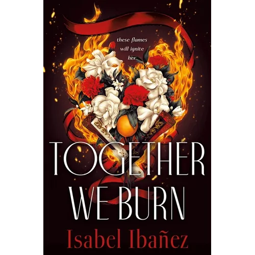 Together We Burn - Hardcover