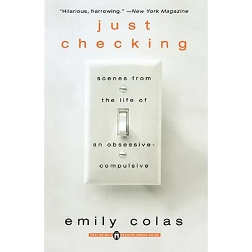 Just Checking: Scenes from the Life of an Obsessive-Compulsive - Paperback