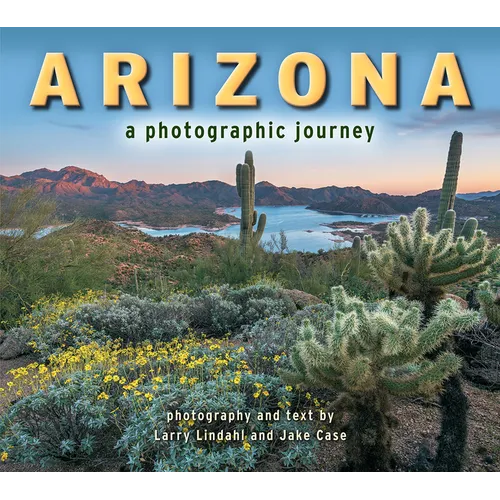 Arizona: A Photographic Journey - Paperback