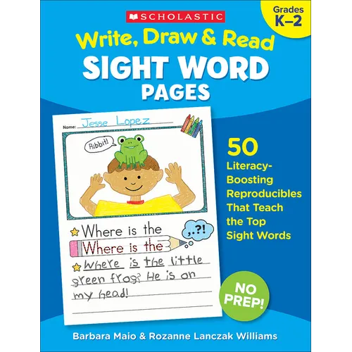 Write, Draw & Read Sight Word Pages: 50 Literacy-Boosting Reproducibles That Teach the Top Sight Words - Paperback