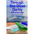 Through Sea Glass Darkly 2nd ed - Paperback