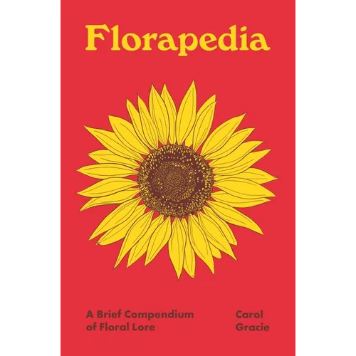 Florapedia: A Brief Compendium of Floral Lore - Hardcover