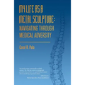 My Life as a Metal Sculpture - Paperback