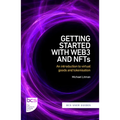 Getting Started with Web3 and Nfts: An Introduction to Virtual Goods and Tokenisation - Paperback