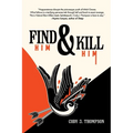 Find Him and Kill Him - Paperback