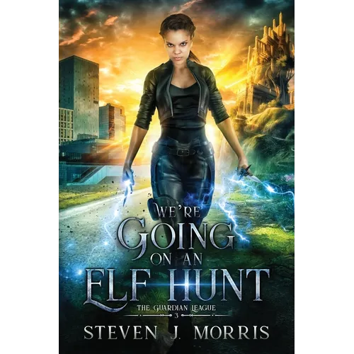 We're Going on an Elf Hunt: An Urban Fantasy - Paperback