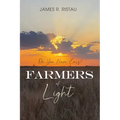 Farmers of Light: Do You Have Ears? - Paperback
