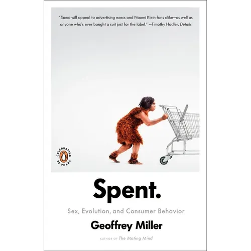 Spent: Sex, Evolution, and Consumer Behavior - Paperback