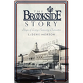 The Brookside Story: Shops of Every Necessary Character - Paperback