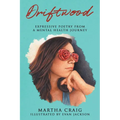 Driftwood: Expressive Poetry from a Mental Health Journey - Paperback