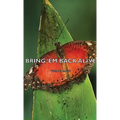 Bring 'em Back Alive - Hardcover