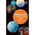 Milestones in Asian American Theatre - Paperback