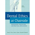 Dental Ethics at Chairside: Professional Obligations and Practical Applications, Third Edition - Paperback